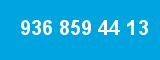936 859 44 13